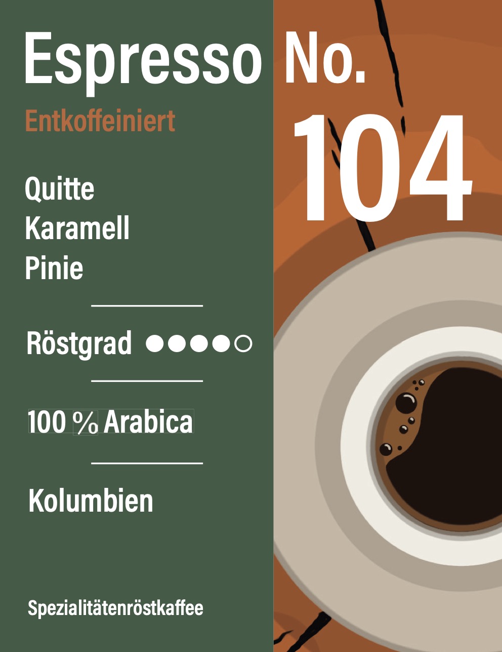 No. 104 - Palo Rosa "Decaf" - 100% Arabica - Kolumbien - entkoffeeiniert